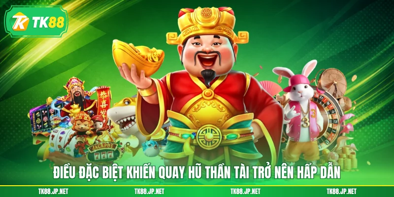 Điều đặc biệt khiến quay hũ thần tài trở nên hấp dẫn