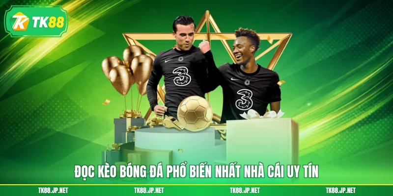 Đọc kèo bóng đá phổ biến nhất nhà cái uy tín