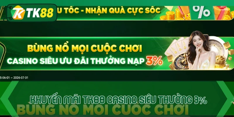 Khuyến mãi TK88 dành riêng cho Casino